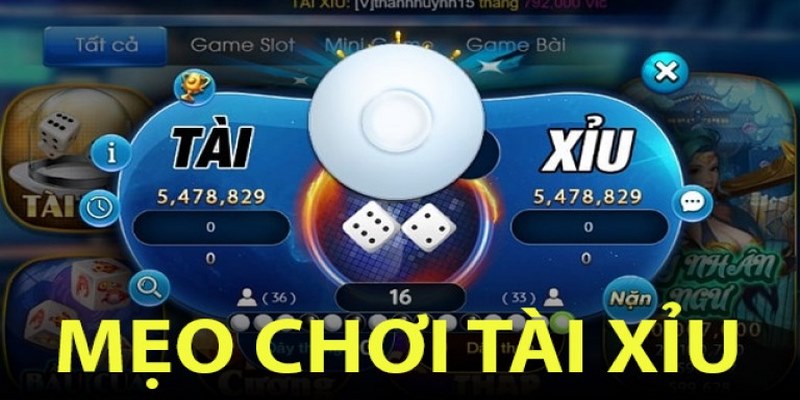 Áp dụng ngay mẹo chơi game tài xỉu luôn thắng từ cao thủ