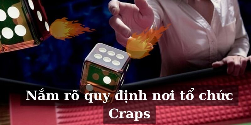 Tìm hiểu chi tiết về quy tắc của tựa game craps